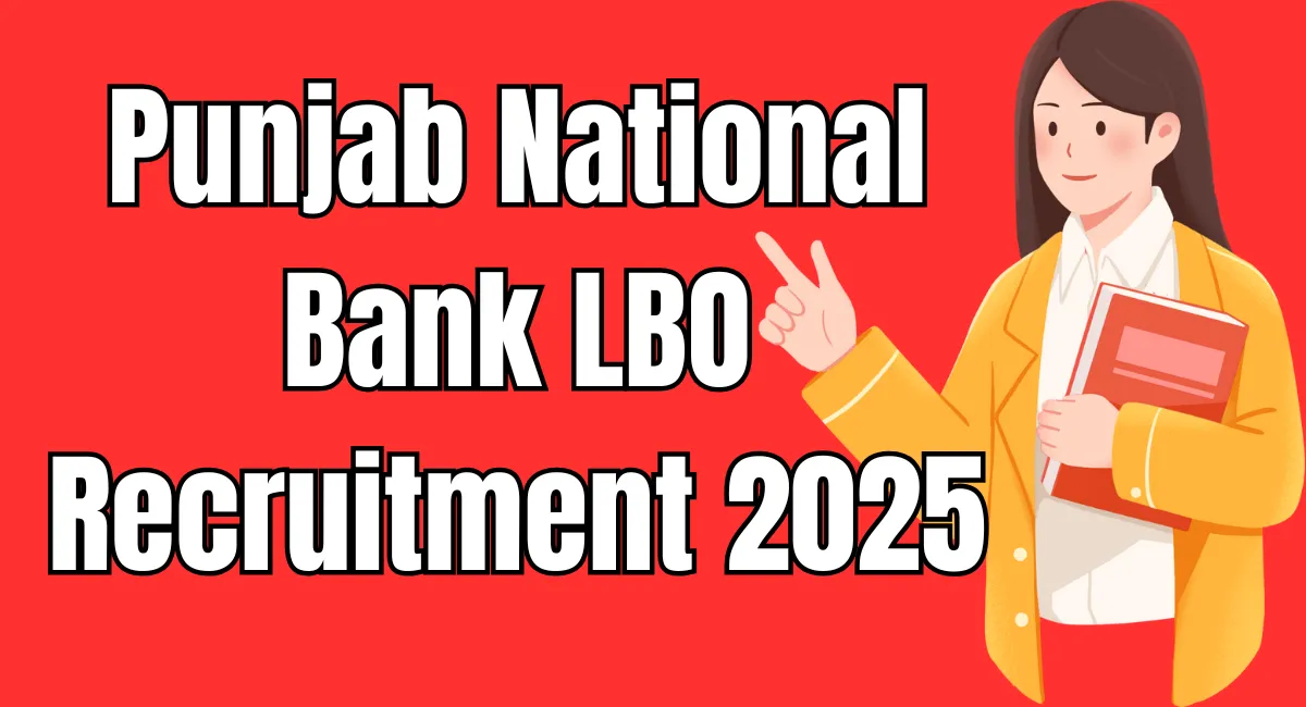 Punjab National Bank LBO Recruitment 2025