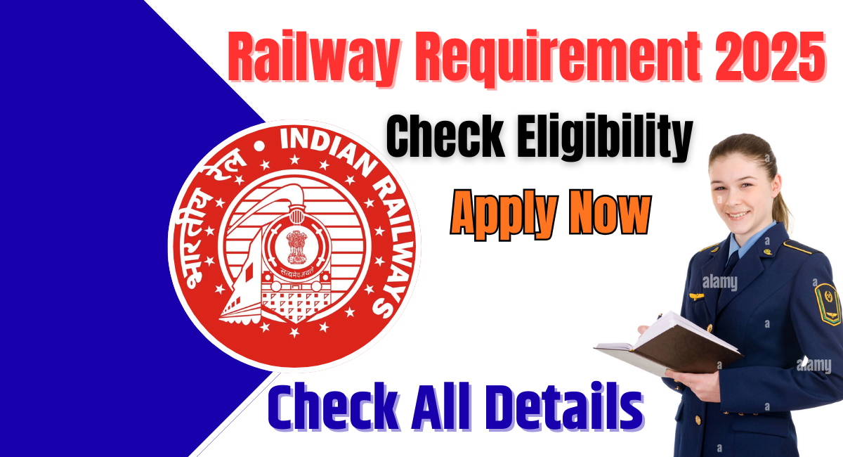 Railway Requirement 2025