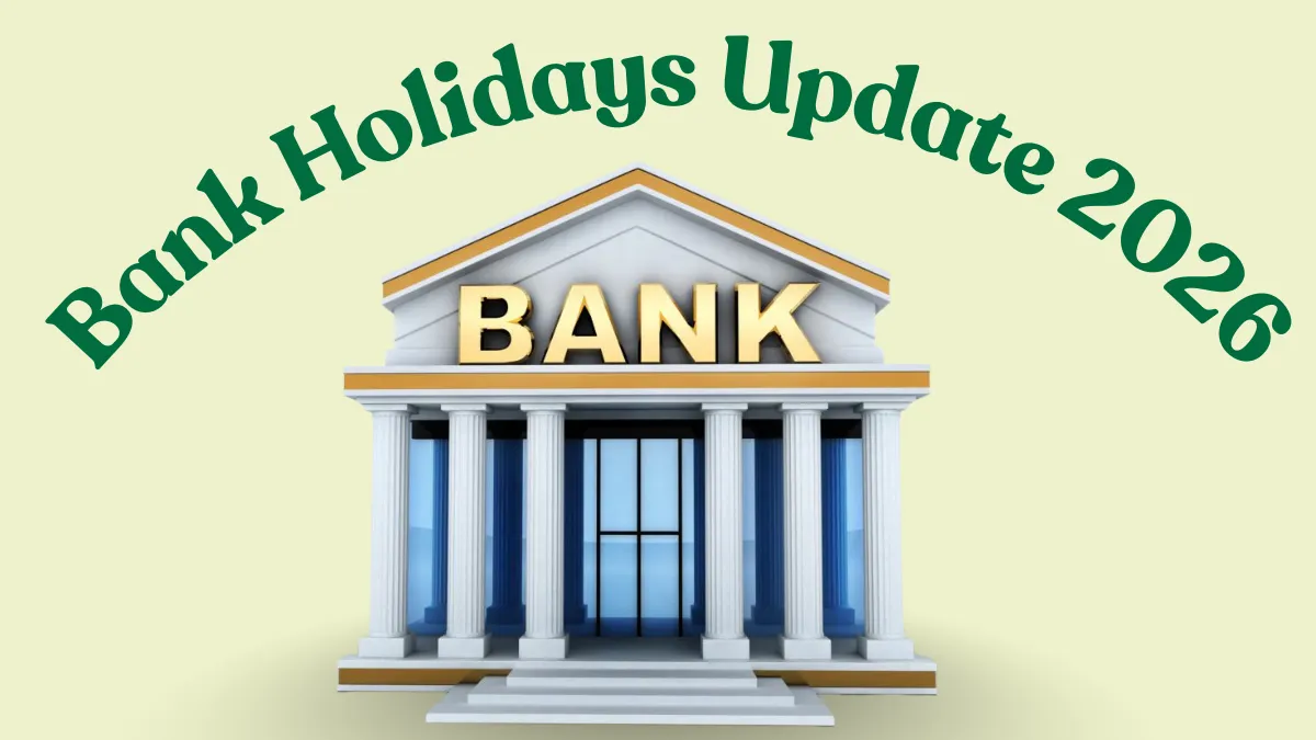 Bank Holidays Update 2026