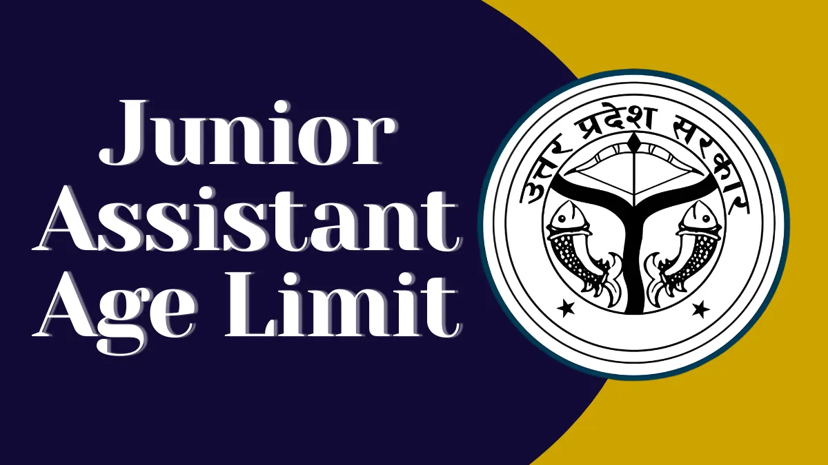 Junior Assistant Age Limit 2026