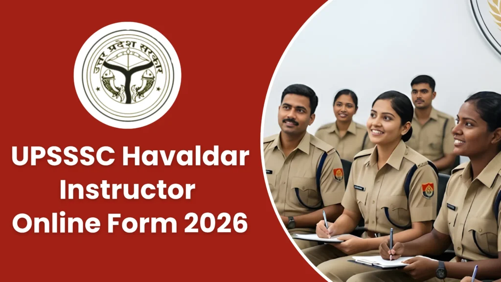 UPSSSC Havaldar Instructor Online Form 2026