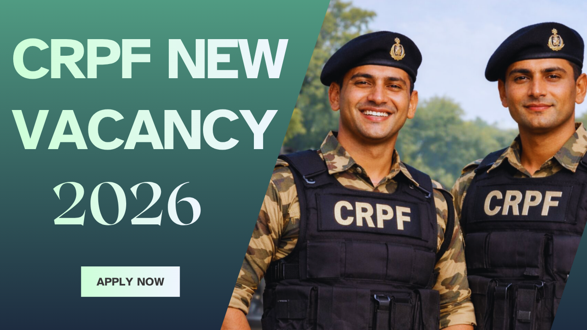 CRPF New Vacancy 2026