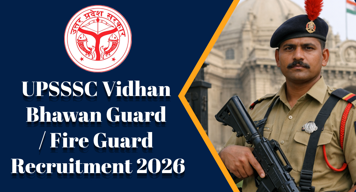 UPSSSC Vidhan Bhawan Guard / Fire Guard Recruitment 2026