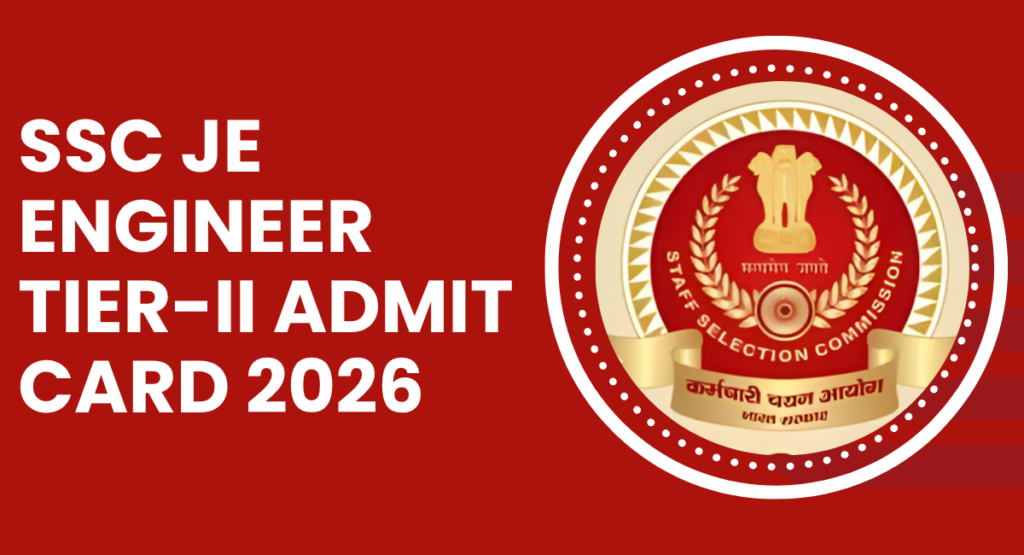 SSC JE Engineer Tier-II Admit Card 2026