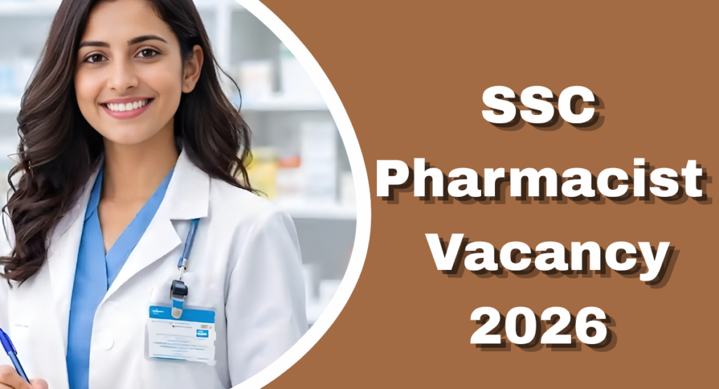 SSC Pharmacist Vacancy 2026